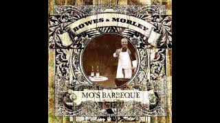 Bowes & Morley - Mo's Barbeque (2003) Full album