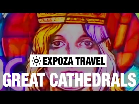 Great Cathedrals Of The World Vacation Travel Video Guide - UC3o_gaqvLoPSRVMc2GmkDrg