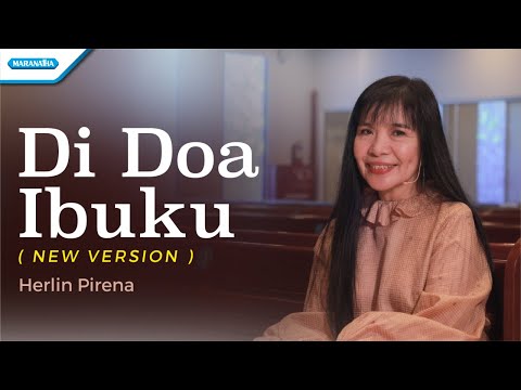 Di Doa Ibuku (new version) - Herlin Pirena (video)
