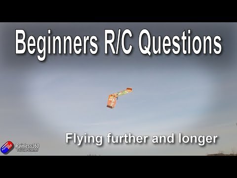 Common Beginners RC Questions - How can I fly longer and further? - UCp1vASX-fg959vRc1xowqpw