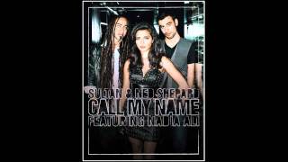 Sultan & Ned Shepard feat. Nadia Ali - Call My Name (Kaskade Remix)