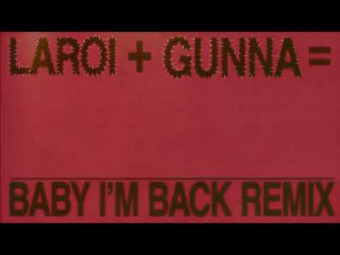 The Kid LAROI & Gunna - BABY I'M BACK (Remix)