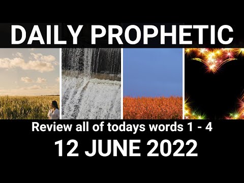 Daily Prophetic Word 12 June 2022 All Word