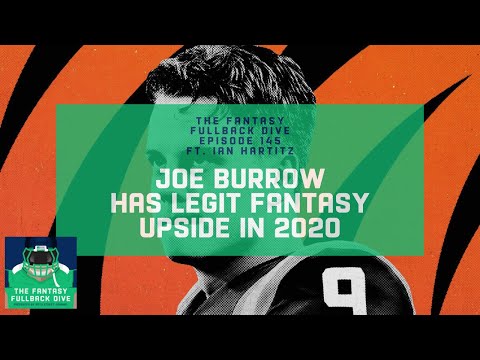 Joe Burrow Has Legit Fantasy Upside in 2020 | Fantasy Football Podcast