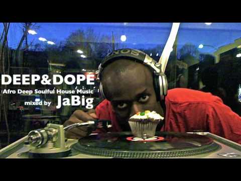 Afro, Deep, Soulful House Music. Lounge Playlist [DEEP & DOPE DJ Mix by JaBig #38] - UCO2MMz05UXhJm4StoF3pmeA