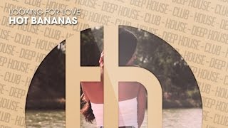 Hot Bananas - Looking for Love (Official)