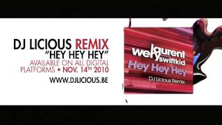 Laurent Wery Feat. Swiftkid - Hey Hey Hey (DJ Licious Remix) - Official Preview