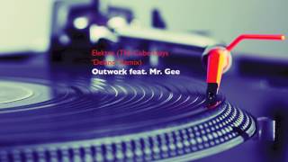 Outwork feat. Mr. Gee - Elektro (The Cube Guys 'Delano' Remix)