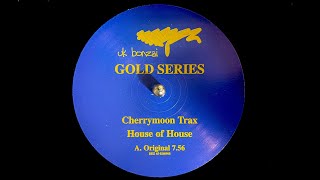 Cherrymoon Trax - House Of House (1994)