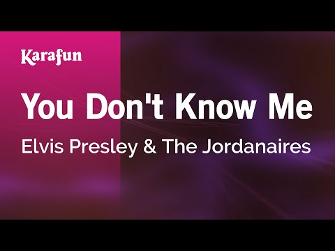 Karaoke You Don't Know Me - Elvis Presley * - UCbqcG1rdt9LMwOJN4PyGTKg