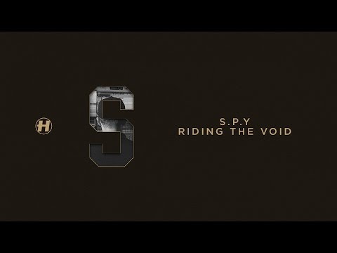 S.P.Y - Riding The Void - UCw49uOTAJjGUdoAeUcp7tOg