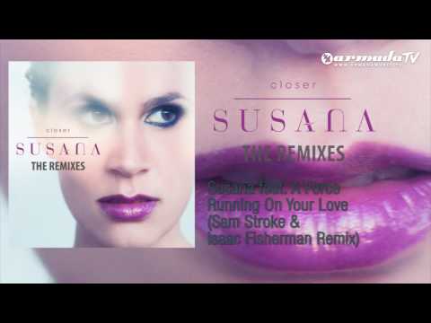 Susana feat. A Force - Running On Your Love (Sam Stroke & Isaac Fisherman Remix) - UCGZXYc32ri4D0gSLPf2pZXQ