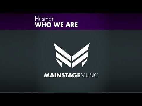 Husman - Who We Are (Original Mix) - UCGZXYc32ri4D0gSLPf2pZXQ
