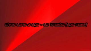 Chris Lake & Lys - La Tromba (Lys Remix) HQ