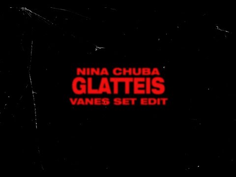 Nina Chuba - Glatteis (VANES Set Edit)