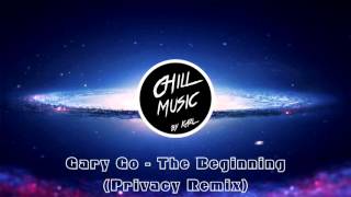 Gary Go - The Beginning (Privacy Remix) [Unfriend Creditssong]