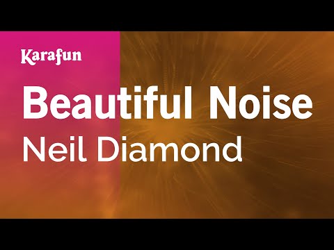 Karaoke Beautiful Noise - Neil Diamond * - UCbqcG1rdt9LMwOJN4PyGTKg