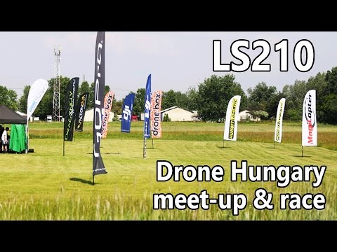 LS210 - Drone Hungary MeetUp & Race - UCrHe3NKMlyZN1zPm7bEK8TA
