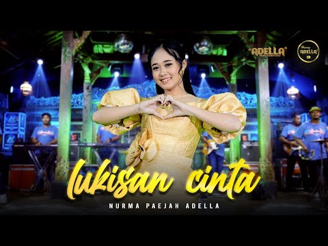 LUKISAN CINTA - Nurma Paejah Adella - OM ADELLA