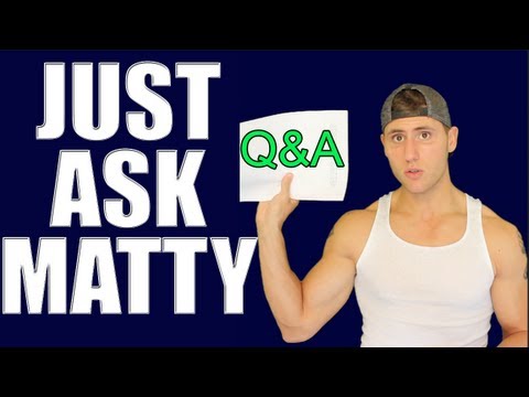 Bodybuilding Q&A - Just Ask Matty - UCHZ8lkKBNf3lKxpSIVUcmsg