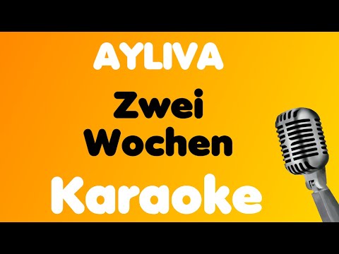 AYLIVA • Zwei Wochen • Karaoke