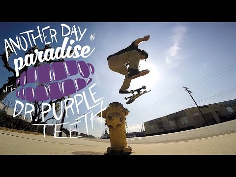 GoPro Skate: Vol. 8 - Dr. Purpleteeth "Another Day in Paradise" - UCqhnX4jA0A5paNd1v-zEysw