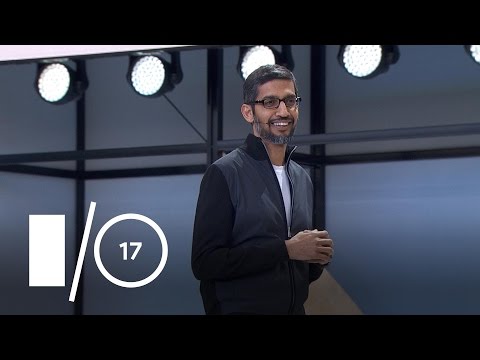 Google I/O'17: Google Keynote - UC_x5XG1OV2P6uZZ5FSM9Ttw