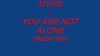 MYPD - YOU ARE NOT ALONE (Radio Mix)