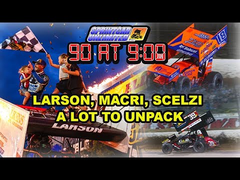 SprintCarUnlimited 90 at 9 for Friday, July 18th: Larson and Macri shine; Scelzi leaves KCP - dirt track racing video image