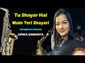 Tu Shayar Hai Main Teri Shayari  Saxophone Queen Lipika  Lipika New Saxophone song  Bikash Studio