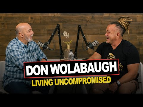 Episode 11  Don Wolabaugh  Living Uncompromised