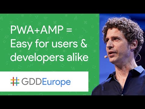 PWA + AMP = Easy for Users and Developers Alike (GDD Europe '17) - UC_x5XG1OV2P6uZZ5FSM9Ttw