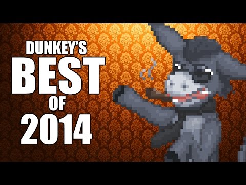 Dunkey's Best of 2014 - UCsvn_Po0SmunchJYOWpOxMg