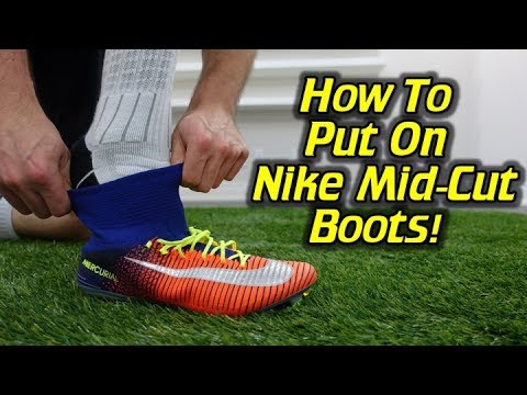 How To Put On Mid-Cut Nike Football Boots - Mercurial, Magista and Hypervenom - UCUU3lMXc6iDrQw4eZen8COQ