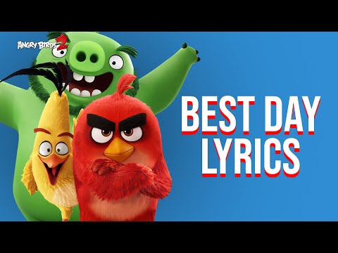 Best Day Lyrics (From "Angry Birds 2") Kesha