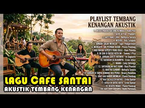 AKUSTIK CAFE TEMBANG KENANGAN LEGENDARIS: Koleksi Lagu Lawas Terbaik Bikin Rindu