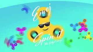 Emoj - Spin It (The Fidget Song)