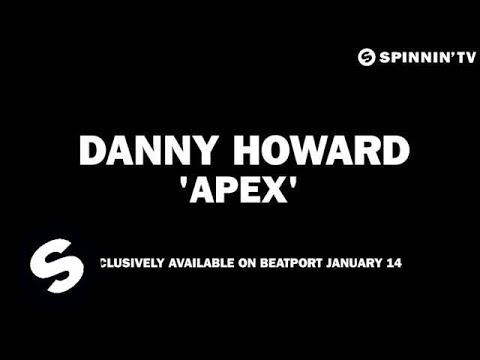 Danny Howard - Apex [OUT NOW] - UCpDJl2EmP7Oh90Vylx0dZtA