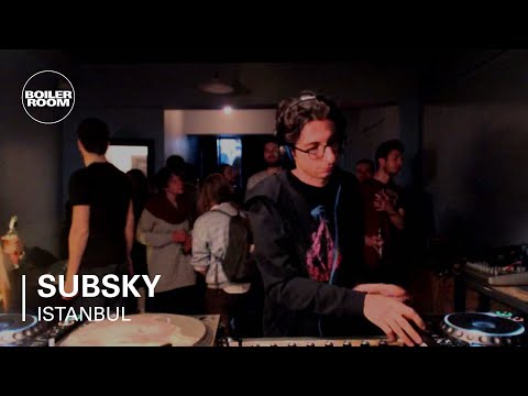 Boiler Room Istanbul Subsky DJ Set - UCGBpxWJr9FNOcFYA5GkKrMg