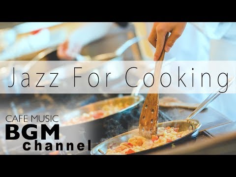 #JAZZ MUSIC# Relaxing Cafe Music - Music For Cooking - Background Jazz Music - UCJhjE7wbdYAae1G25m0tHAA