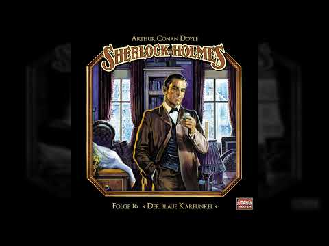 Sherlock Holmes - Die geheimen Fälle des Meisterdetektivs - Folge 16: Der blaue Karfunkel