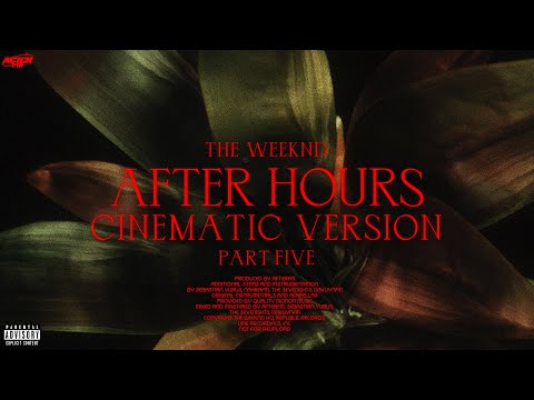 The Weeknd - After Hours / Until I Bleed Out / The Source / Take Me Back to LA (Cinematic Version)