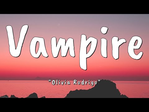 Olivia Rodrigo - Vampire (Lyrics) (TikTok) | Bloodsucker , Dream crusher |