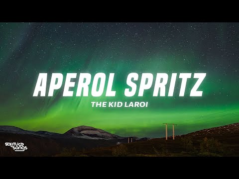 The Kid LAROI - APEROL SPRITZ (Lyrics)