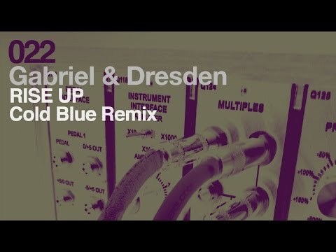 Gabriel & Dresden - Rise Up (Cold Blue Remix) - UCalCDSmZAYD73tqVZ4l8yJg