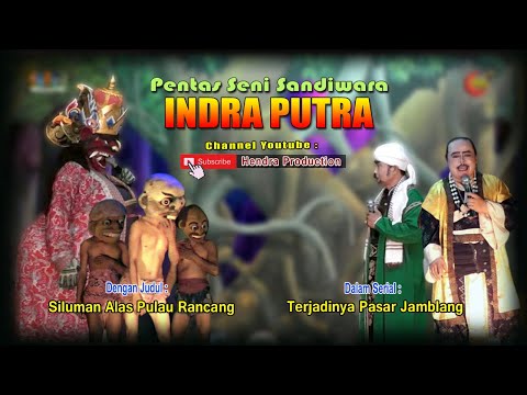 🔴 Live Sandiwara Indra Putra Siluman Alas Pulau Rancang