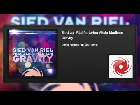 Sied van Riel featuring Alicia Madison - Gravity (David Forbes Full On Remix) - UCvYuEpgW5JEUuAy4sNzdDFQ