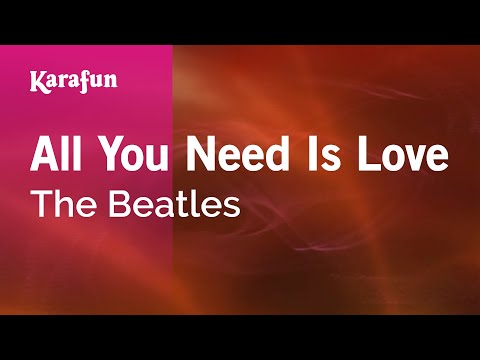 Karaoke All You Need Is Love - The Beatles * - UCbqcG1rdt9LMwOJN4PyGTKg