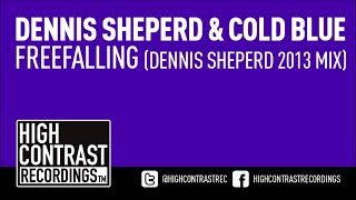 Dennis Sheperd & Cold Blue - Freefalling (Dennis Sheperd 2013 Mix) [High Contrast Recordings]