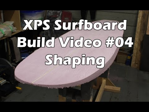 How to Make an XPS Foam Surfboard #04 - Shaping the Blank - UCAn_HKnYFSombNl-Y-LjwyA